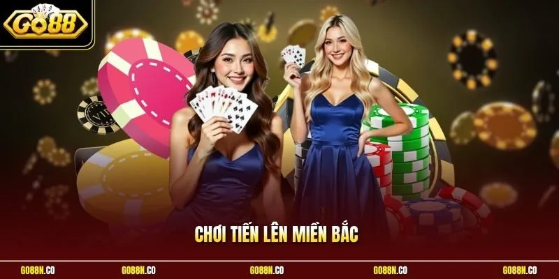 Chơi Tiến Lên Miền Bắc Theo Đúng Luật Thắng Nhanh Ở GO88
