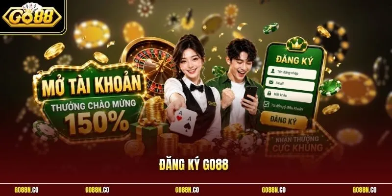 Đăng Ký GO88 | Mở Khóa Tài Khoản Nhận Quà Tặng Độc Quyền